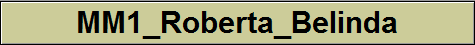 MM1_Roberta_Belinda MM1_Roberta_Belinda