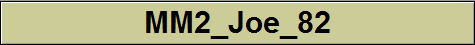 MM2_Joe_82 MM2_Joe_82